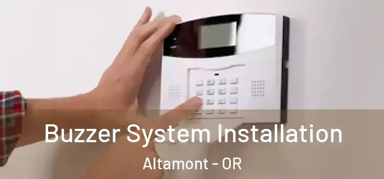  Buzzer System Installation Altamont - OR