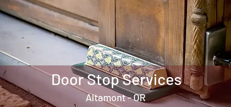  Door Stop Services Altamont - OR
