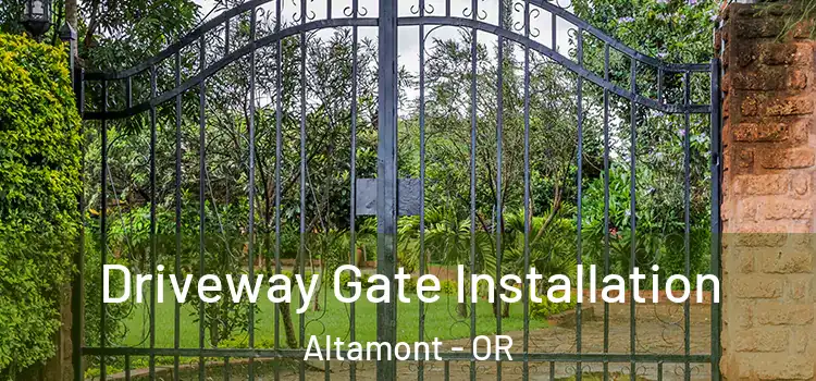  Driveway Gate Installation Altamont - OR