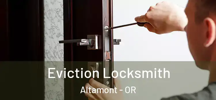  Eviction Locksmith Altamont - OR