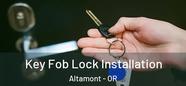  Key Fob Lock Installation Altamont - OR