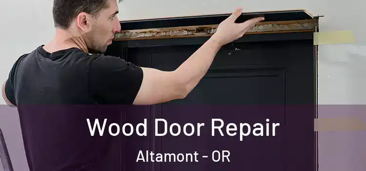Wood Door Repair Altamont - OR